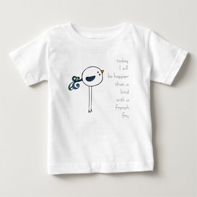 happier than a bird with a french fry baby T-Shirt (Front)