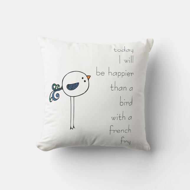 happier than a bird with a french fry throw pillow (Front)
