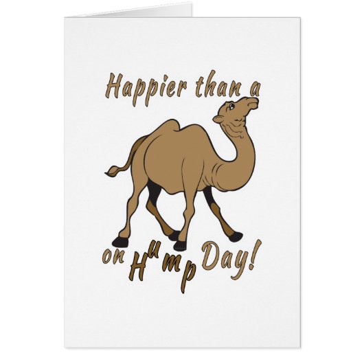Happier than a Camel on Hump Day Cards (Front)