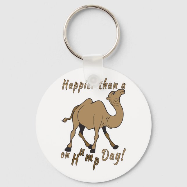 Happier than a Camel on Hump Day Keychain (Front)