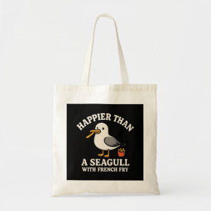 Happier Than a Seagull with a French Fry Tote Bag 