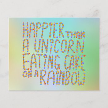 Happier Than A Unicorn Eating Cake On A Rainbow. by Metarla_Slogans at Zazzle