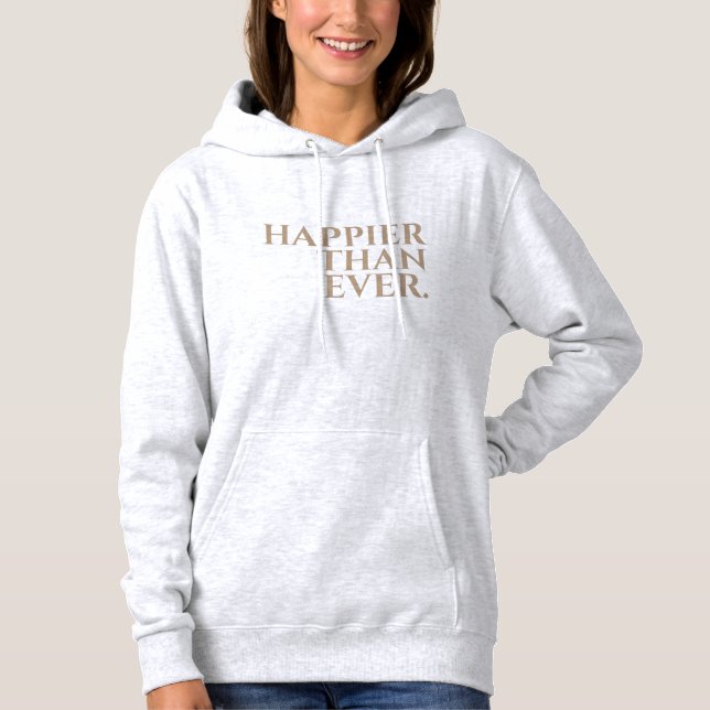 Happier Than Ever Hoodie (Front)
