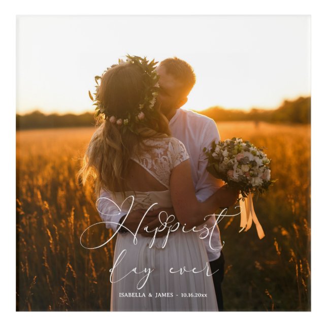 Happiest Day Ever Elegant Calligraphy Wedding  Acrylic Print (Front)