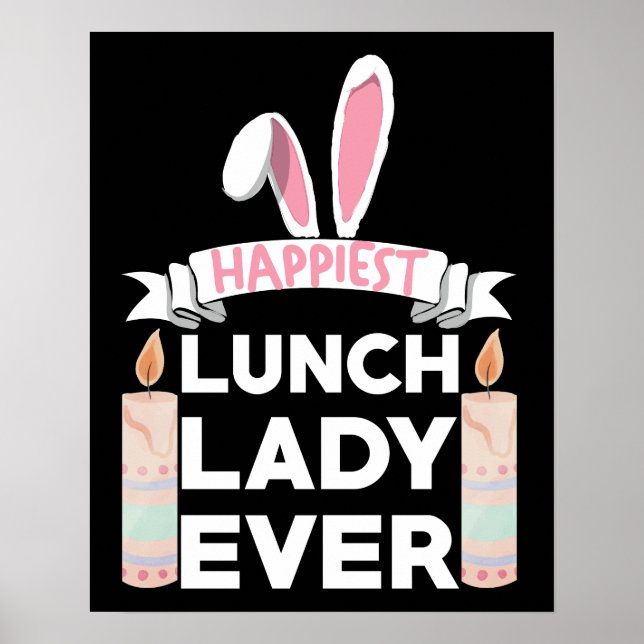 Happiest Lunch Lady Ever Easter Day Poster (Front)