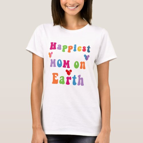 Happiest MOM on Earth T_Shirt