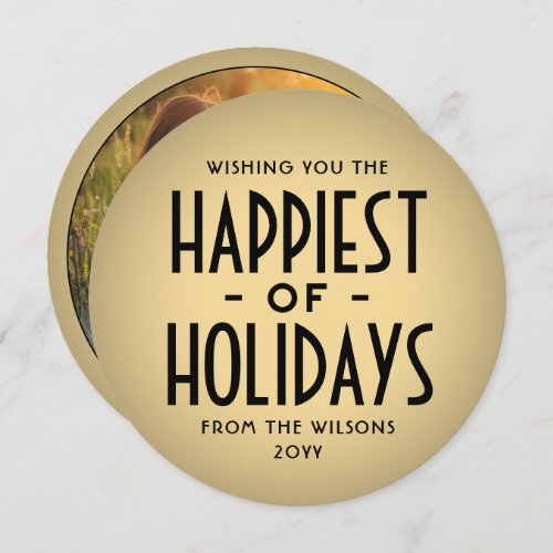 Happiest of Holidays Deco Typography Round Photo Holiday Card