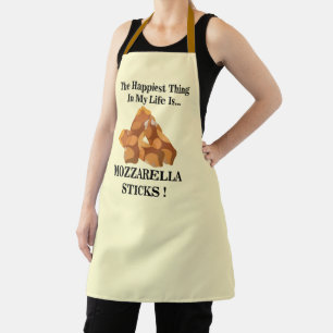 Happiest Thing In My Life Is Mozzarella Sticks  Apron