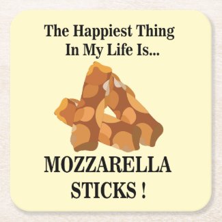 Happiest Thing In My Life Is Mozzarella Sticks 