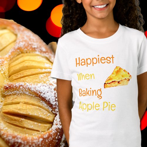 Happiest  when baking  Apple Pie  T_Shirt