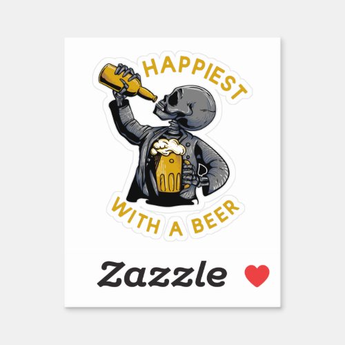 happiest with a beer with skeleton carrying a cup  sticker