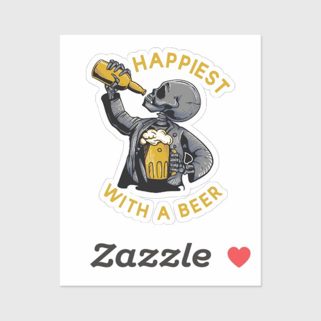 happiest with a beer with skeleton carrying a cup  sticker (Sheet)