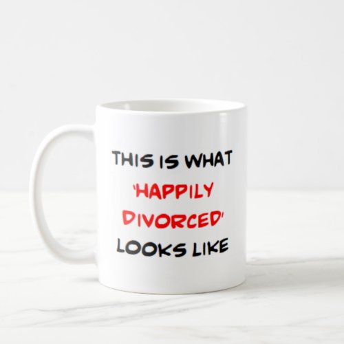 happily divorced coffee mug