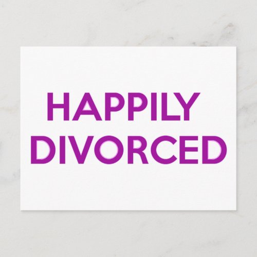 Happily Divorced _ Happy To Be Divorced Postcard