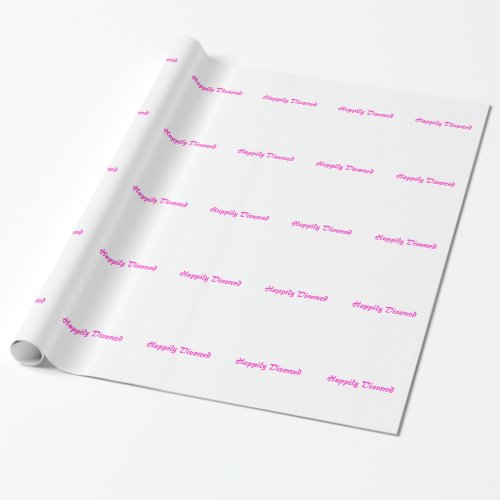 Happily Divorced Pink Wrapping Paper