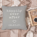 Happily Ever After | Custom Wedding Date Throw Pillow<br><div class="desc">Create a sweet keepsake with our neutral gray pillow featuring "happily ever after" in soft ivory vintage typewriter lettering. Personalize with a wedding or anniversary date for a perfect gift for newlyweds or your favorite couple. A small heart in the center completes the design for a chic rustic farmhouse look....</div>