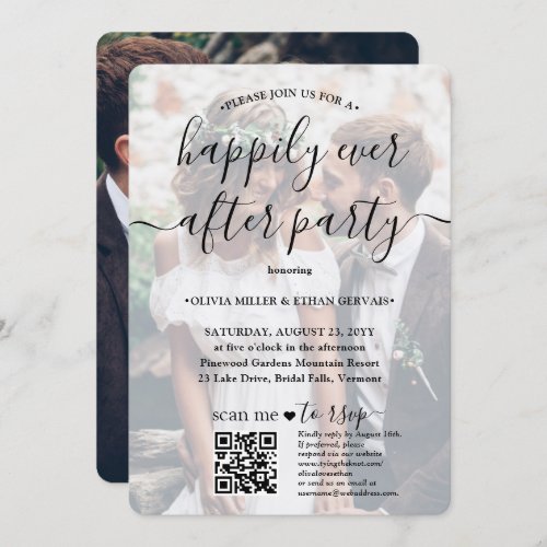 Happily Ever After Party QR RSVP 2 Photo Wedding Invitation - Invite family and friends to a simply elegant reception-only wedding celebration with a stylish 2 photo all-in-one invitation with QR code RSVP. Pictures and all wording are simple to personalize to include any details of your choice. (IMAGE PLACEMENT TIP: An easy way to center a photo exactly how you want is to crop it before uploading to the Zazzle website.) By scanning the QR code with their phone, guests are sent directly to the wedding website to reply to the invitation. An online rsvp process reduces the chance that cards will be lost in the mail. It's also more versatile, in that you can ask for more detailed information, such as meal choices, food allergies, and song requests. All response information can be customized or deleted. The modern minimalist black and white text overlay design features two pictures of the newlywed couple, trendy handwritten script calligraphy, and chic typewriter style typography. This invitation is a stylish way of asking wedding guests to kindly reply to your upcoming special day celebration. Whether you eloped, had a smaller downsized minimony or micro wedding, or your special day celebration had to be rescheduled due to a covid pandemic postponement, the happily ever after party can still get started. Congratulations to the bride and groom!