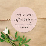 Happily Ever After Party Wedding Reception Blush Classic Round Sticker<br><div class="desc">A modern blush pink sticker for your post wedding reception or party invitations,  favors and correspondence with "Happily Ever After Party" in a mix of simple typography and trendy script with swashes,  your first names and date.</div>