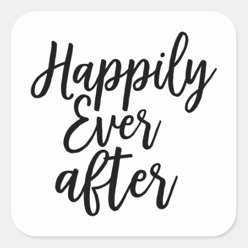 Happily Ever After Quote Black White Typography Square Sticker