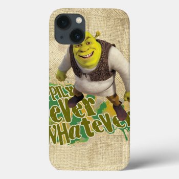 Happily Ever Whatever! Iphone 13 Case by ShrekStore at Zazzle