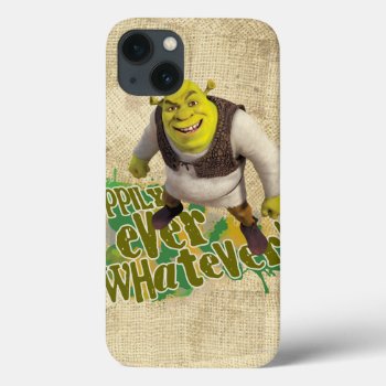 Happily Ever Whatever! Iphone 13 Case by ShrekStore at Zazzle