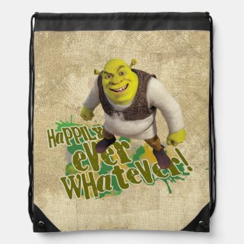 Happily Ever Whatever! Drawstring Bag by ShrekStore at Zazzle