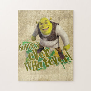 Happily Ever Whatever! Jigsaw Puzzle