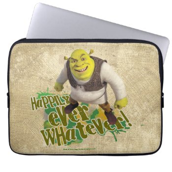 Happily Ever Whatever! Laptop Sleeve by ShrekStore at Zazzle