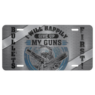 Happily Give Up My Guns License Plate