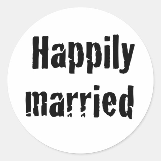 happily married classic round sticker