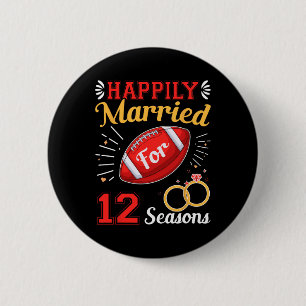 Happily Married For 12 Seasons 12th Wedding Annive Button