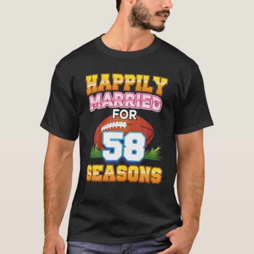 Happily Married For 58 Football Seasons Years Anni T_Shirt