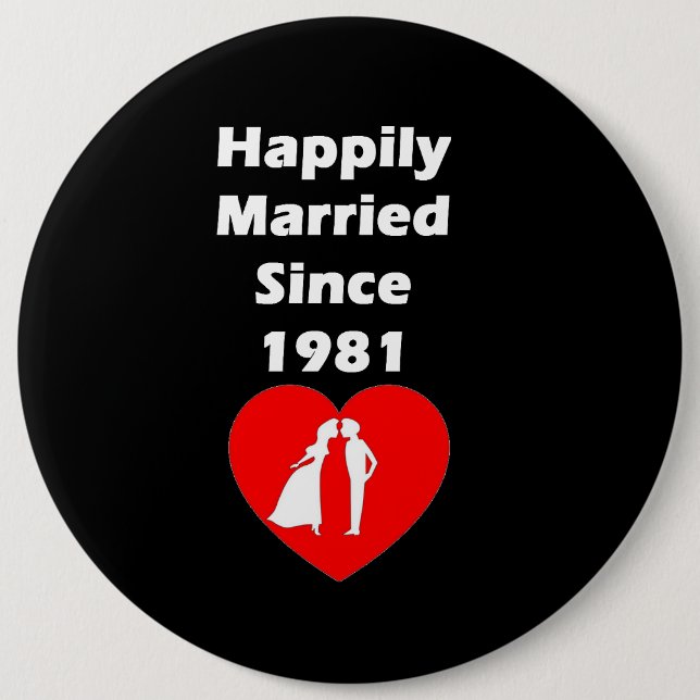 Happily Married Since 1981 Button (Front)