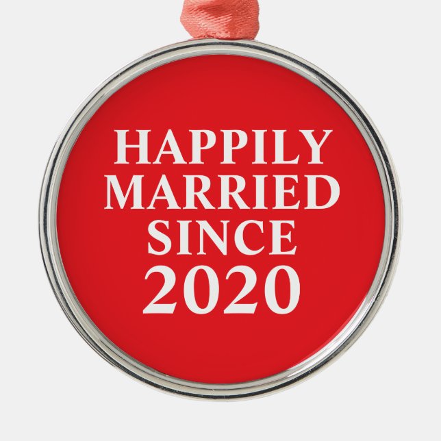 Happily Married Since Custom Couples Metal Ornament (Front)