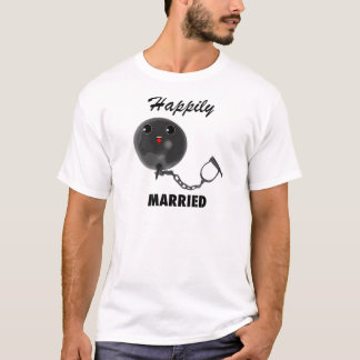 Happily Married T-Shirt