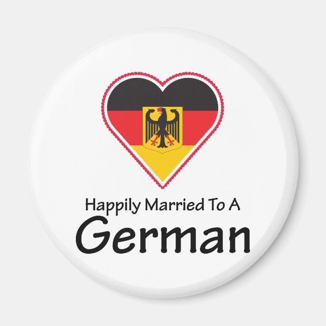 Happily Married To A German Magnet (Front)