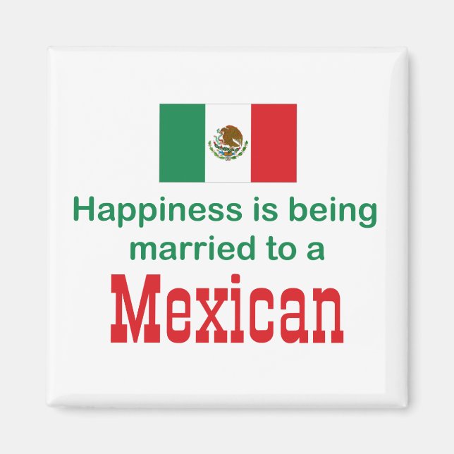 Happily Married To A Mexican Magnet (Front)