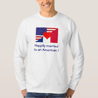 Happily married to an American T-Shirt