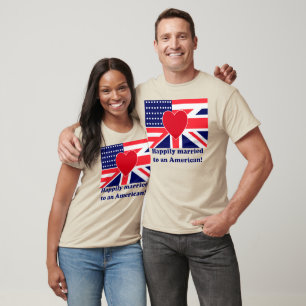 Happily married to an American T-Shirt