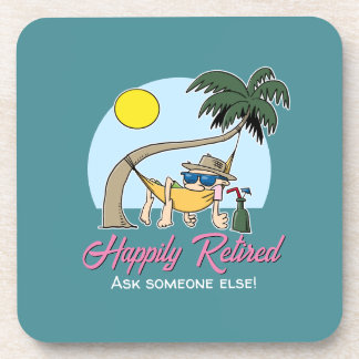 Happily Retired - Ask Someone Else Hammock Cartoon Beverage Coaster