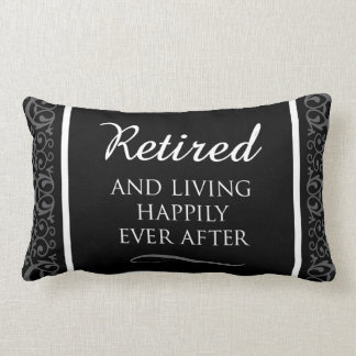 Happily Retired Black/Gray/White Throw Pillow