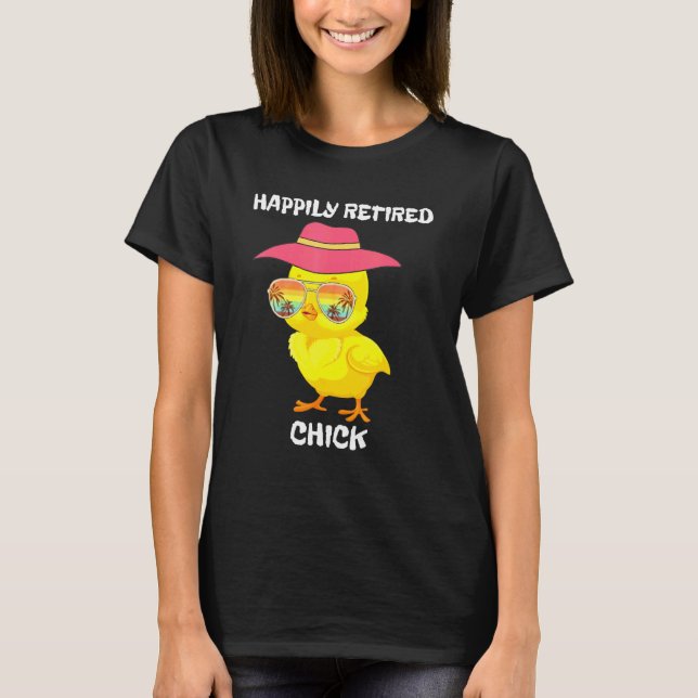 Happily Retired Chick Seashore Going Hat And Sungl T-Shirt (Front)