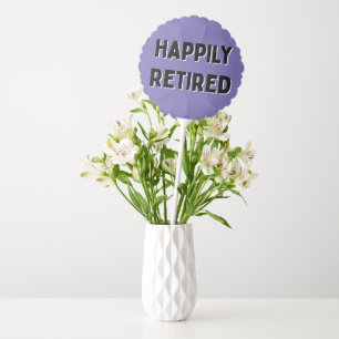 Happily Retired Retirement Party Balloon
