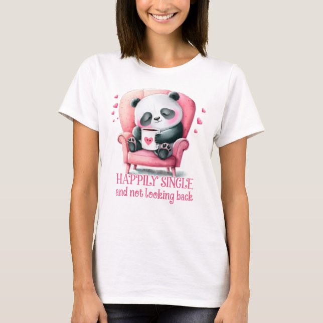 Happily Single And Not Looking Back T-Shirt (Front)