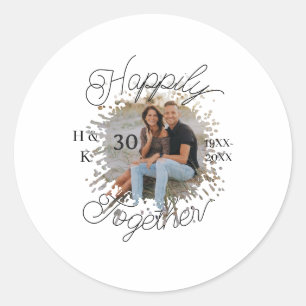 happily TOGETHER COUPLE 30 ANNIVERSARY PHOTO YEAR Classic Round Sticker