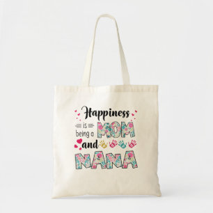 Happines being a Mom and Nana Tote Bag