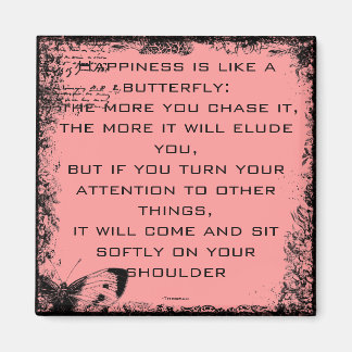 Happiness and Butterflies Quote Magnet