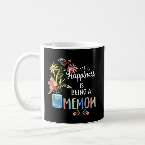 Happiness Being A Memom Flower Art Gift For Grandm Coffee Mug