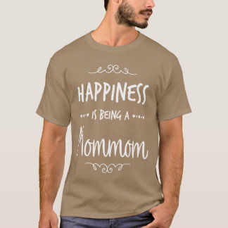 Happiness Being A Mommom Special Grandma family bo T-Shirt