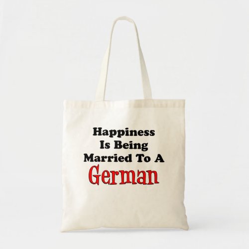 Happiness Being Married To A German Tote Bag